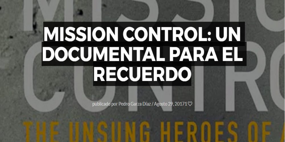 Mission Control: Un documental para el recuerdo