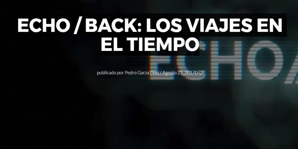 Echo / Back: Los viajes en el tiempo