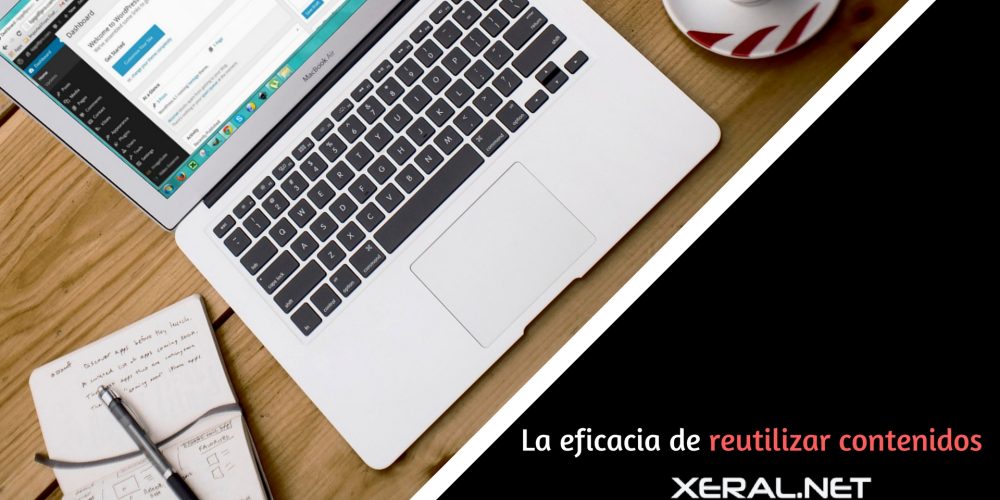 La eficacia de reutilizar contenidos
