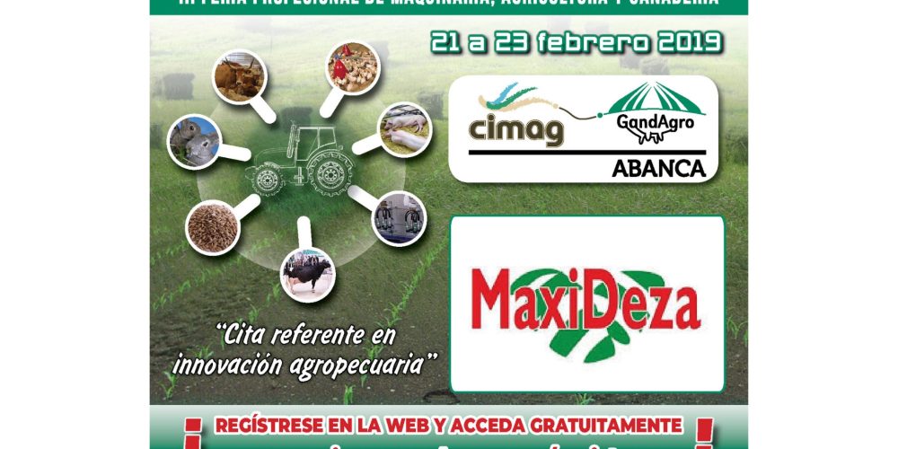 Maxideza te invita a la feria Abanca Cimag-GandAgro que se celebra en Silleda del 21 al 23 de febrero