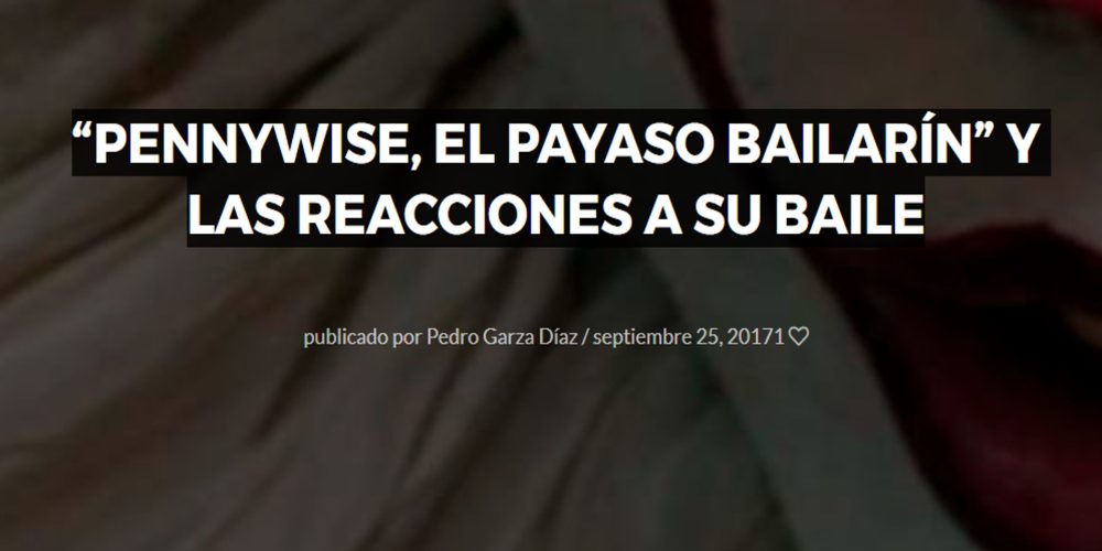 “Pennywise, el payaso bailarín” y las reacciones a su baile