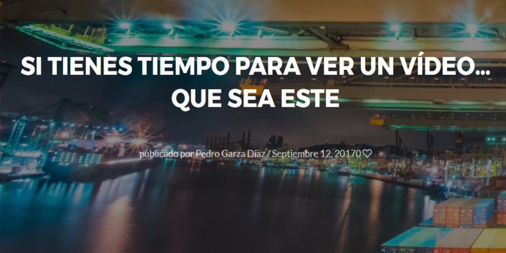 Si tienes tiempo para ver un vídeo… que sea este