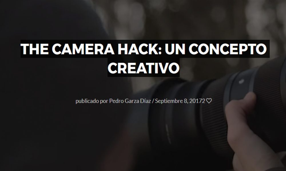 the camera hack: un concepto creativo